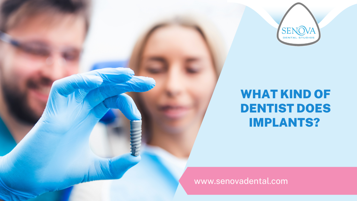 What Kind Of Dentist Does Implants?